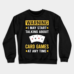 Warning Card Game Games Cards Crewneck Sweatshirt